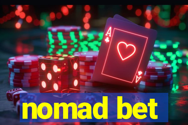 nomad bet